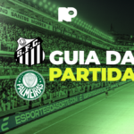 Santos x Palmeiras: assistir, horário e escalações do jogo pela Copa do Brasil